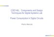 CSE140L: Components and Design Techniques for Digital ... · 1 CSE140L: Components and Design Techniques for Digital Systems Lab Power Consumption in Digital Circuits Pietro Mercati