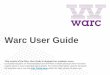 Warc User Guide - Cass Business School User Guide This version of the Warc User Guide is designed for academic users. It excludes sections on Personalisation and the Warc Toolbar because