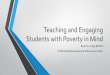 Teaching and Engaging Students with Poverty in Mind Half Day.pdf · Teaching and Engaging Students with Poverty in Mind ... •Explain how to build a growth mindset ... Teaching and