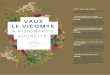 LE VICOMTE · VAUX LE VICOMTE A VISIONARY’S AUDACITY PRESS PACK FACT OR FICTION? Correcting a few misperceptions about Vaux le Vicomte. Louis …