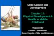 Child Growth and Development Chapter 5: Birth and the ...laffranchinid.faculty.mjc.edu/103Ch12.pdf · percentage of body fat than white girls the ... Australian Medicine Man Navajo