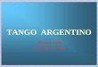 Presentación de PowerPoint - ISA CHOCLO (1903) Musica: Angel Villoldo Parole: Enrique Santos Discepolo (1947) ... Piazzolla è il musico di tango più conosciuto in tutto il mondo
