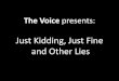 Just Kidding, Just Fine and Other Lies - That's Not Cool · The Voice presents: Just Kidding, Just Fine and Other Lies