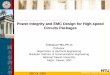 Power Integrity and EMC Design for High-speed …web.mst.edu/~jfan/slides/Wu1.pdf1 EMC DL 2008 Power Integrity and EMC Design for High-speed Circuits Packages Tzong-Lin Wu, Ph. D