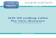 ICD-10 coding rules for rare diseases - Orphanet · ICD-10 coding rules for rare diseases ... I. Coding indication and retrieval of medical records 