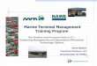 Marine Terminal Management Training Program - …aapa.files.cms-plus.com/SeminarPresentations/2012Seminars/12Marin… · Management System Missing some US ... A world wide electronic