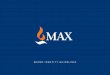Brand IdentIty GuIdelInes - Max India · 7 Usage errors The MAX logo represents and lends credibility to the company. It stands for the core values of the brand. As one of the most