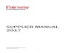 SUPPLIER MANUAL 2017 - Fairway Foodservice · Fairway Foodservice plc 1.1 Preface / Introduction ... Quality Management Systems are enforced at Head Office with ... Supplier Manual