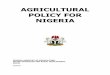 AGRICULTURAL POLICY FOR NIGERIA - Faolexextwprlegs1.fao.org/docs/pdf/nig149296.pdfAGRICULTURAL POLICY FOR NIGERIA ... convinced the government and all those concerned with agricultural