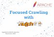Focused Crawling with - schd.wsschd.ws/hosted_files/apachecon2016/4b/Focused crawling with Nutch...Apache Nutch Highly extensible and scalable open source web crawler software project
