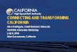 CONNECTING AND TRANSFORMING CALIFORNIA · CONNECTING AND TRANSFORMING CALIFORNIA . CONNECTING CALIFORNIA ... Dennis Domondon Created Date: 7/13/2016 12:53:41 PM 