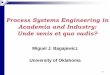 Miguel J. Bagajewicz University of Oklahoma · * First computer algorithms (Thiele Geddes) for distillation (Fortran) * Still CSTR-PFR (mostly isothermal) Industry in the seventies
