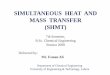 SIMULTANEOUS HEAT AND MASS TRANSFER (SHMT)2.pdf · SIMULTANEOUS HEAT AND MASS TRANSFER (SHMT) ... Thiele-Geddes method. 3. Relaxation methods. ... The Lewis-Matheson and Thiele-Geddes