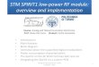 The STM SPIRIT1 low-power RF transceiver · STM SPIRIT1 low-power RF module: ... FSK In digital modulation, an analog carrier signal is modulated by a discrete signal. ... (ASK) modulation