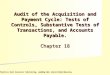 [PPT]Chapter 1 – The Demand for Audit and Other Assurance …imas.staff.gunadarma.ac.id/Downloads/files/39735/Arens14... · Web viewAudit of the Acquisition and Payment Cycle: Tests