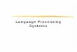 Language Processing Systems - University of Aizuhamada/LP/LP07-week1.pdf · Assembly Language Translation ... signs in infix form. The target program is the same expression but in