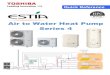 Air to Water Heat Pump Series 4 - Home Toshiba Estia · Pressure sensor 5. ... Temperature sensor (for water inlet -TWI) 9. Drain nipple 10. Water inlet ... Checking water volume