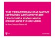 THE TERASTREAM IPv6 NATIVE NETWORK … TERASTREAM IPv6 NATIVE NETWORK ARCHITECTURE How to build a modern service provider using IPv6 and Optics Ian Farrer, Deutsche Telekom AGMust