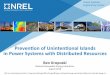 Prevenon of Unintenonal Islands in Power Systems with ... · in Power Systems with Distributed Resources ... IEEE 1547-2003: ... was reduced to 1.0 during evaluaon of IEEE 1547.1
