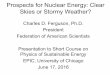 Prospects for Nuclear Energy: Clear Skies or Stormy Weather? for Nuclear... · Prospects for Nuclear Energy: Clear Skies or Stormy Weather? Charles D. Ferguson, Ph.D. President Federation