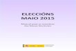 ELECCIÓNS MAIO 2015 - elecciones.mir.eselecciones.mir.es/locales2015/documents/10729/31353/MMM_gal...2 ELECCIÓNS MAIO 2015. Índice Introdución 3 Funcións que deben desempeñar