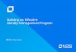 Building an Effective Identity Management Program€¢Future-state identity architecture •Implementation roadmap •Final recommendations •Business Value Business Justification
