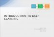 INTRODUCTION TO DEEP LEARNING - CCRMA TO DEEP LEARNING Steve Tjoa kiemyang@gmail.com ... computer vision, ... which uses machine vision to