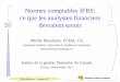 Normes comptables IFRS: ce que les analystes financiers ... · Michel Blanchette - Novembre 2011 Semaine igf*fmi Normes comptables IFRS: ce que les analystes financiers devraient