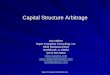 Capital Structure Arbitrage - Supercc · Capital Structure Arbitrage ... that when an arbitrage trade is easily accessible the returns will diminish. ... requires new models and sophisticated