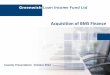 Acquisition of BMS Finance · Section 1: Introduction ... The acquisition of BMS Finance financed through the issue of approximately £11.6million consideration ... of which £1.4m