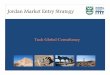 Jordan Market Entry Strategy - Squarespace · • The potential for SPI to successfully operate in Jordan based on our macro ... • Highly organized inbound sector offers efficient