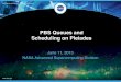 PBS Queues and Scheduling on Pleiades - NAS Home · National Aeronautics and Space Administration PBS Queues and Scheduling on Pleiades!! June 11, 2013! NASA Advanced Supercomputing