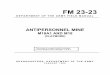 DEPARTMENT OF THE ARMY FIELD MANUAL - … 23-23 DEPARTMENT OF THE ARMY FIELD MANUAL ANTIPERSONNEL MINE M18A1 AND M18 (CLAYMORE) HEADQUARTERS, DEPARTMENT OF THE ARMY JANUARY 1966 This