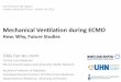 Mechanical Ventilation during ECMO - Critical Care … · Mechanical Ventilation during ECMO How, Why, Future Studies Eddy Fan MD, FRCPC Critical Care Medicine Mount Sinai Hospital