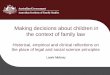 Making decisions about children in the context of family law · Making decisions about children in the context of family law ... Rudolph Schaffer (1998 p 2). Making decisions about