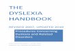 THE DYSLEXIA HANDBOOK - Bright Solutions for Dyslexia handbooks and guidelines. The Dyslexia Handbook ... Referral to Special Education IV. Instruction for Students with Dyslexia Dyslexia