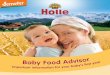 d Baby F o d A v i s o r aby o d v e a r b y ‘ s f i r s ... food advisor.pdf · Holle’s quality criteria 07 The EU Organic Certification logo appears on every one of our baby