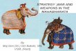 STRATEGY ,WAR AND WEAPONS IN THE MAHABHARATA con/Mahabharata/G.D... · strategy ,war and weapons in the mahabharata by maj gen (dr.) gd bakshi, sm, vsm, (retd) learning from history