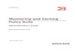Monitoring and Alerting Policy Suite - Hitachi Data … detection integration with the MAPS dashboard ... Brocade Communications Systems, Inc. for ... Monitoring and Alerting Policy