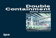 Double Containment - IPS Flow Systems is a risk of spills or leaks from pipework. ... Double containment piping systems can be used in a wide range of industries, 