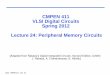 CMPEN 411 VLSI Digital Circuits Spring 2012 Lecture 24 ...kxc104/class/cmpen411/16s/lec/C411L24MemoryP… · Spring 2012 Lecture 24: Peripheral Memory Circuits ... word line to bit