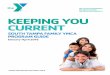 KEEPING YOU CURRENT - Tampa Metropolitan Area YMCA€¦ · KEEPING YOU CURRENT ... you download the app, ... Do you know someone that could benefit from assistance for a YMCA membership