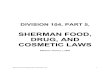 SHERMAN FOOD, DRUG, AND COSMETIC LAWS - ACGOV.org · DIVISION 104, PART 5, SHERMAN FOOD, DRUG, AND COSMETIC LAWS Effective January 1, 2000 Sherman Food Drug and Cosmetic Law 1