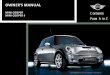 OWNER’S MANUAL - miniusa.com · CONTENTS 4 In the engine compartment: Hood 86 Engine compartment — MINI COOPER 87 Engine compartment — MINI COOPER S 88 Washer fluid 89 Engine