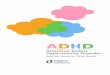 Attention-Deficit Hyperactivity Disorder IS ATTENTION-DEFICIT/ HYPERACTIVITY DISORDER (ADHD)? ADHD is a problem with paying attention and/or ... Children with ADHD have different needs