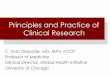 Principles and Practice of Clinical Research · Principles and Practice of Clinical Research ... Study Management ... • Case Report Form Completion