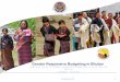 Gender Responsive Budgeting in Bhutan - UN ESCAP. Bhutan.pdf · Gender Responsive Budgeting in Bhutan ... (Articles 7, 9 & 10), NPAG, WCPU, 7th CEDAW Report 2011 –RGoB Policy Protocol,