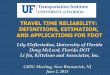 TRAVEL TIME RELIABILITY: DEFINITIONS, … TIME RELIABILITY: DEFINITIONS, ESTIMATION, AND APPLICATIONS FOR FDOT Lily Elefteriadou, ... Implementation by KAI; 