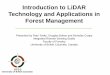 Introduction to LiDAR Technology and Applications … to LiDAR Technology and Applications in Forest Management Presented by Rory Tooke, Douglas Bolton and Nicholas Coops Integrated