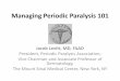 Managing PP 101 - Periodic Paralysis Association PP 101.pdf · – Use mannitol (not D5W or ½ NS) – Never more than 40-80mEq/L, and use central vein if > 10mEq/L . ... Managing